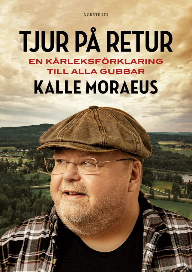 Tjur på retur : en kärleksförklaring till alla gubbar; Kalle Moraeus, Johan Hedberg; 2021