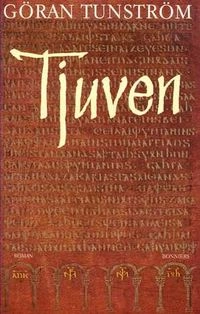 Tjuven : roman; Göran Tunström; 1986