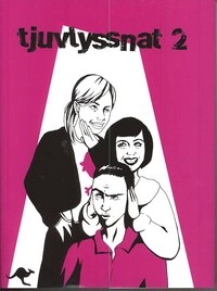 Tjuvlyssnat 2; Damon Rasti, Jennie Claesson, Marie Fjellborg, Petter Jonason; 2007