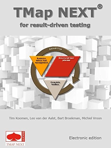 TMap NEXT: For Result Driven Testing; Tim Koomen
