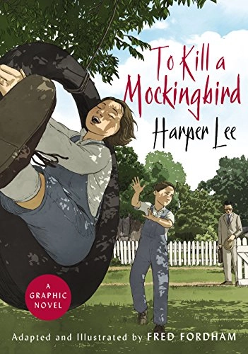 To Kill a Mockingbird; Harper Lee, Fred Fordham; 2018