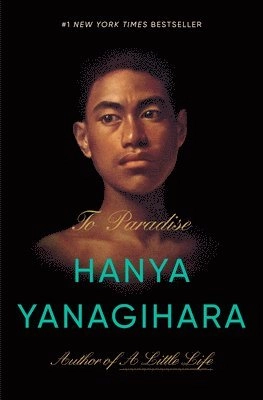 To Paradise; Hanya Yanagihara; 2022