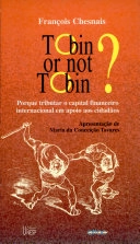 Tobin or not Tobin?: porque tributar o capital financeiro internacional em apoio aos cidadāosVolym 42 av L'Esprit frappeur