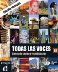 Todas las voces : curso de cultura y civilización; César Chamorro, Matilde Martínez, Nuria Murillo; 2010