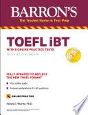 TOEFL iBT: with 8 Online Practice TestsBarron's Test Prep; Pamela J. Sharpe; 2020