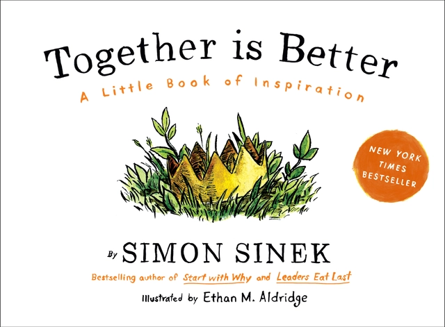 Together Is Better; Simon Sinek; 2016