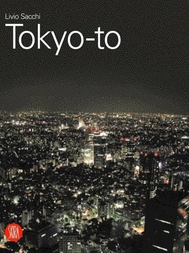 Tokyo : city and architecture; Livio Sacchi; 2004
