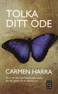 Tolka ditt öde - En av vår tids mest framstående medier ger dig nyckeln til; Carmen Harra; 2008