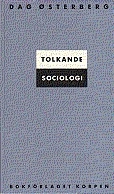 Tolkande sociologi; Dag Østerberg; 1989