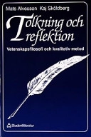 Tolkning och reflektion; M Alvesson, K Sköldberg; 1994