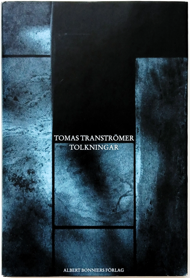 Tolkningar (red. Niklas Schiöler); Tomas Tranströmer; 1999