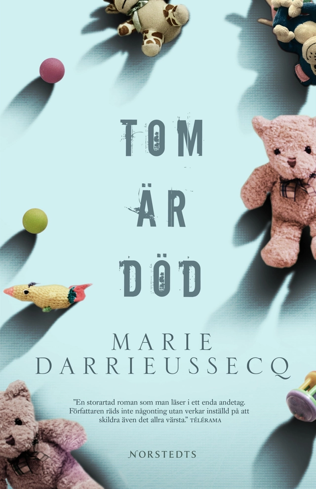 Tom är död; Marie Darrieussecq; 2009