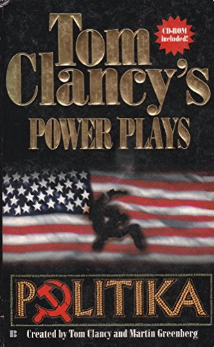 Tom Clancy's Power Plays: PolitikaBerkley NovelVolym 1 av Power Plays SeriesUtgåva 1 av Tom Clancy's power plays, Tom Clancy; Tom Clancy, Martin Greenberg