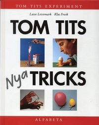 Tom Tits nya tricks; Lasse Levemark; 1993