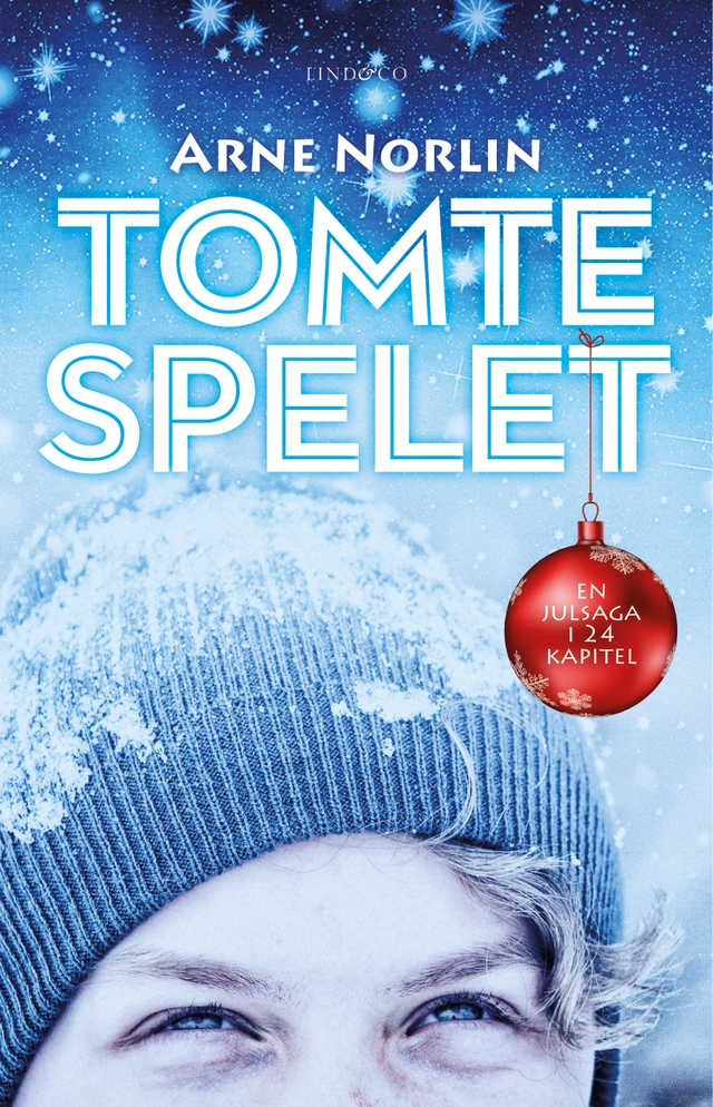 Tomtespelet : en julsaga i 24 kapitel; Arne Norlin; 2017