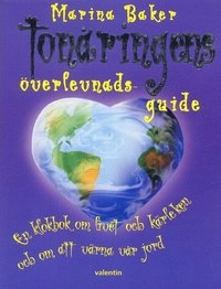 Tonåringens överlevnadsguide En klokbok om livet och kärleken och om att vä; Marina Baker; 2003