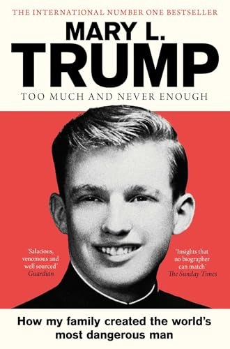 Too Much and Never Enough; Mary L. Trump; 2021