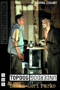 Topdog/underdog; Suzan-Lori Parks; 2003