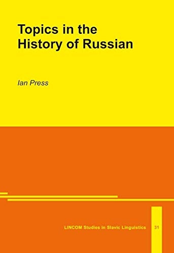 Topics in the history of Russian; Ian Press; 2008