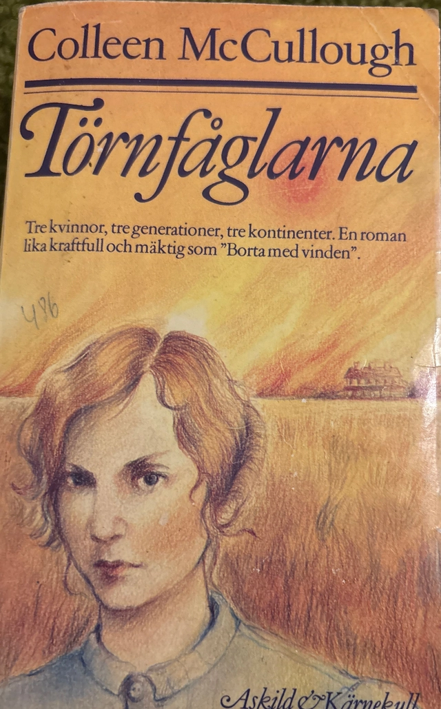 Törnfåglarna : tre kvinnor, tre generationer, tre kontinenter : en roman; Colleen McCullough; 1979