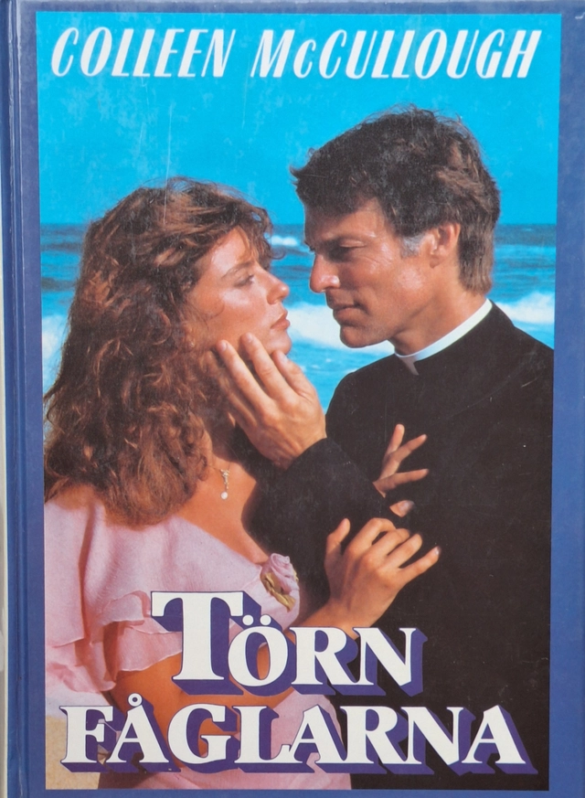 Törnfåglarna : tre kvinnor, tre generationer, tre kontinenter : en roman; Colleen McCullough; 1989