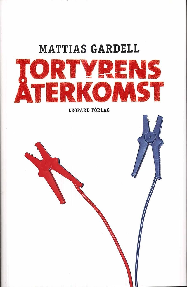 Tortyrens återkomst; Mattias Gardell; 2008