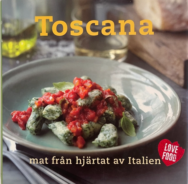 Toscana -mat från hjärtat av Italien; Pamela Gwyther; 2009
