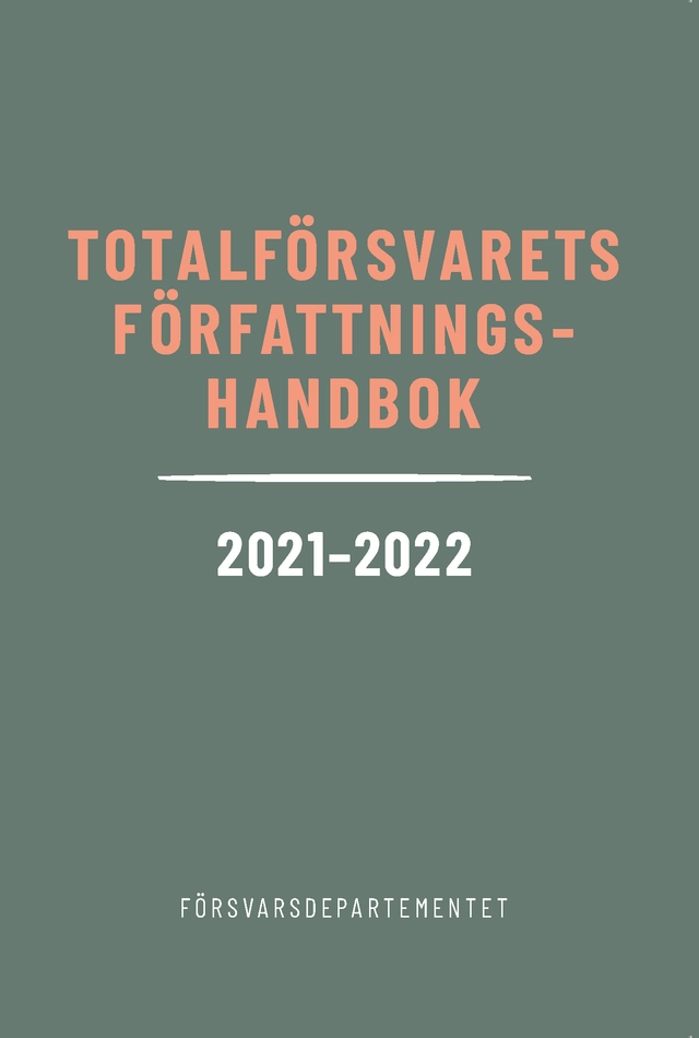 Totalförsvarets författningshandbok 2021/22; Sverige. Försvarsdepartementet; 2021