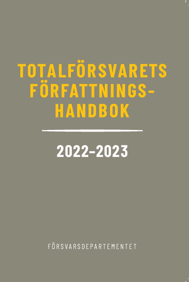 Totalförsvarets författningshandbok 2022/23; Sverige. Försvarsdepartementet; 2022