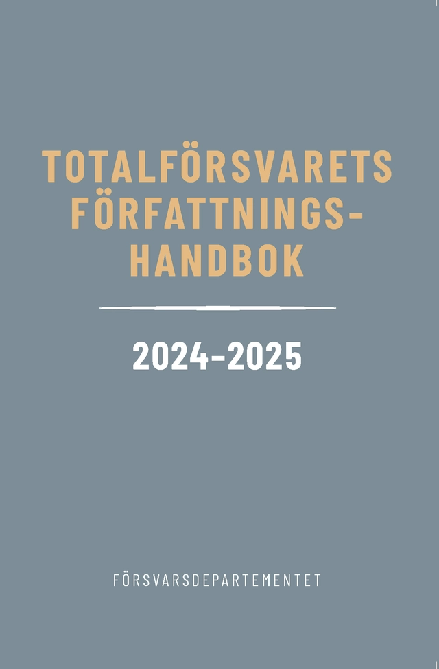 Totalförsvarets författningshandbok 2024/25; Sverige. Försvarsdepartementet; 2024