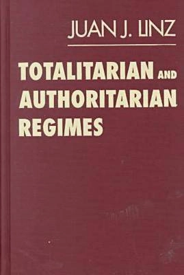 Totalitarian and authoritarian regimes; Juan J. Linz; 2000