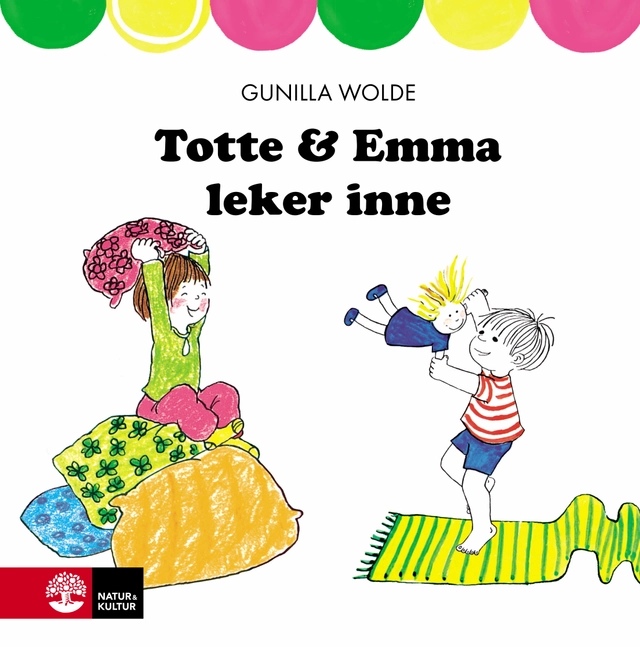 Totte och Emma leker inne; Gunilla Wolde; 2019