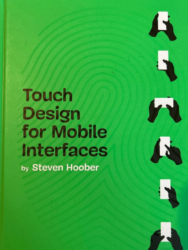 Touch Design for Mobile Interfaces; Steven Hoober; 2021