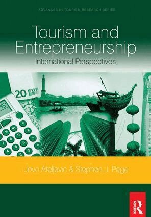 Tourism and entrepreneurship : international perspectives; Jovo Ateljevic, Stephen Page; 2009