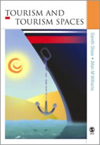 Tourism and tourism spaces; Gareth. Shaw; 2004