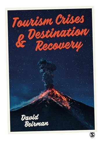 Tourism crises and destination recovery; David Beirman; 2021