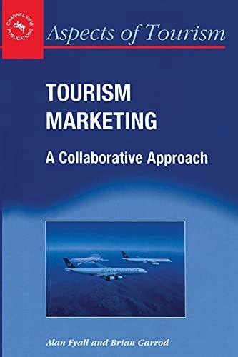 Tourism marketing : a collaborative approach; Alan Fyall; 2005