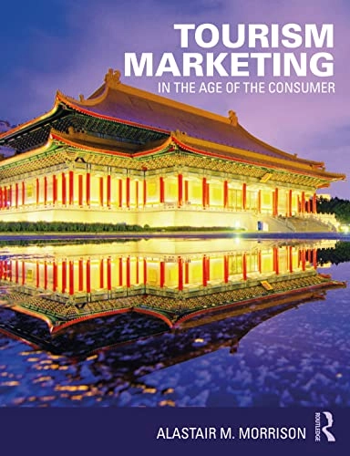 Tourism marketing : in the age of the consumer; Alastair M. Morrison; 2022