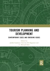 Tourism Planning and Development; Jarkko Saarinen, Christian M Rogerson, C Michael Hall; 2019