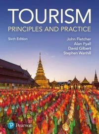 Tourism : principles and practice; (John Edward) John Fletcher; 2018