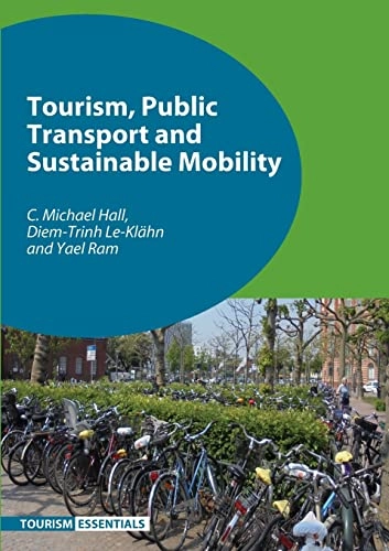 Tourism, public transport and sustainable mobility; Colin Michael Hall; 2017