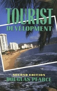 Tourist development; Douglas G. Pearce; 1989