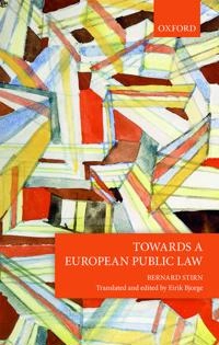 Towards a European public law; Bernard Stirn, Eirik Bjorge; 2017