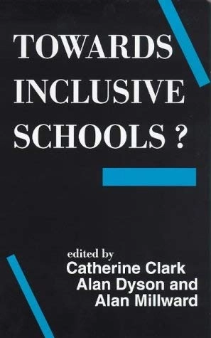 Towards inclusive schools?; Catherine Clark; 1995