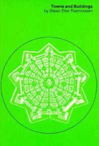 Towns and buildings : described in drawings and words; Steen Eiler Rasmussen; 1979