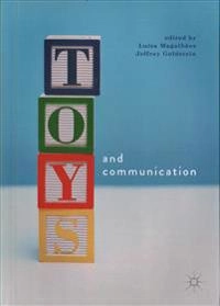 Toys and Communication; Luísa Magalhães, Jeffrey Goldstein; 2017