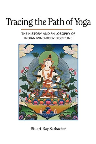 Tracing the Path of Yoga; Stuart Ray Sarbacker; 2021