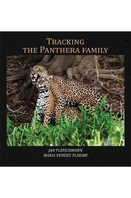 Tracking the panthera family; Jan Fleischmann, Maria Veneke Ylikomi; 2019