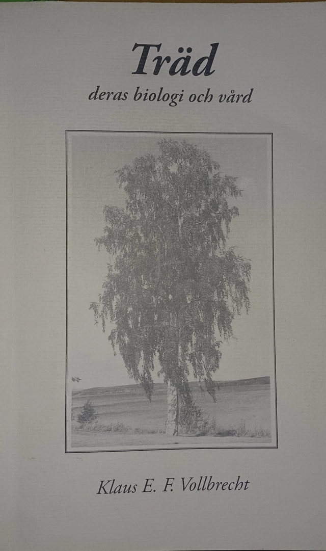 Träd : deras biologi och vård; Klaus Vollbrecht; 1989