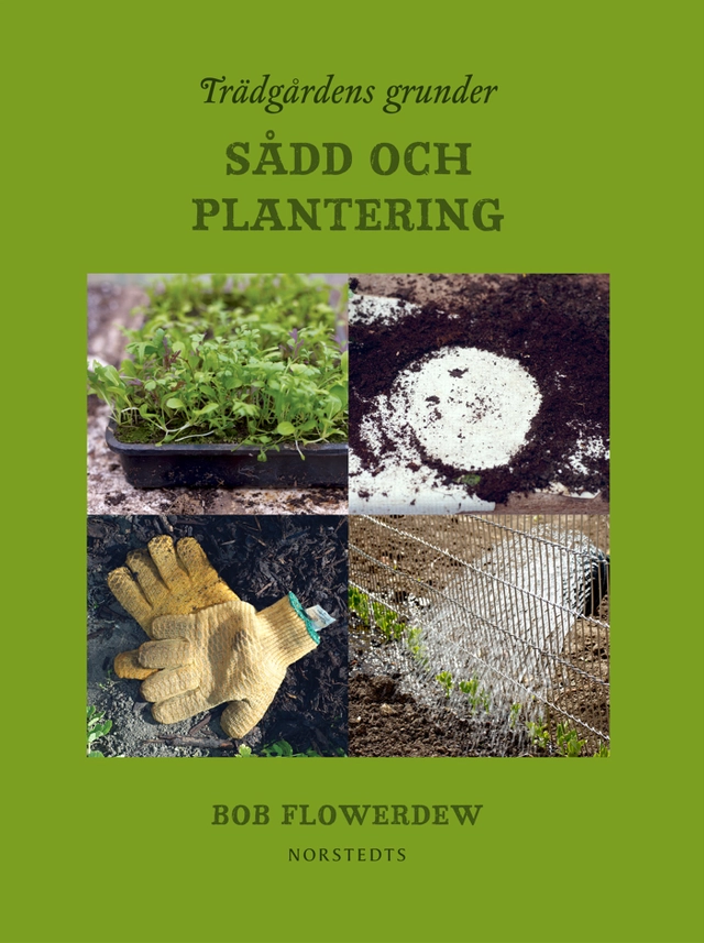 Trädgårdens grunder : sådd och plantering - ISBN 9789113037592 ...